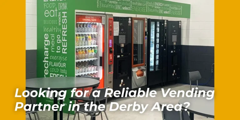 Looking for a reliable Vending Partner in Derby? | Commercial Vending Services Ltd
