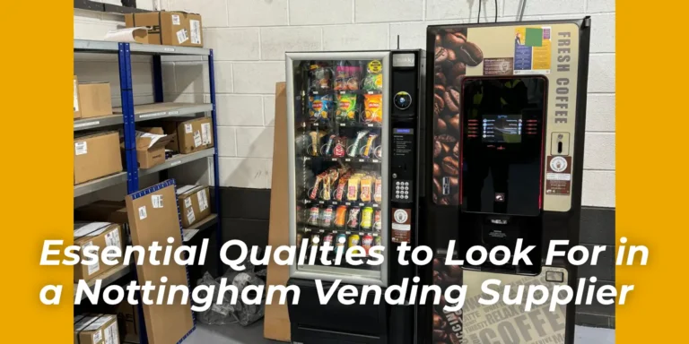 Essential Qualities to Look For in a Nottingham Vending Supplier | Commercial Vending Services Ltd